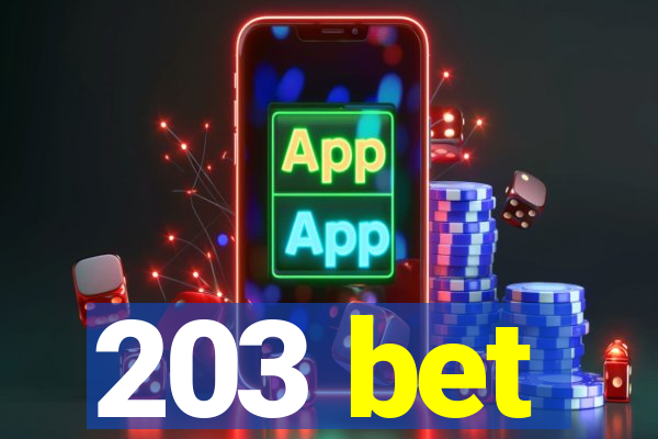 203 bet